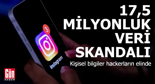 17,5 milyonluk veri skandalı!