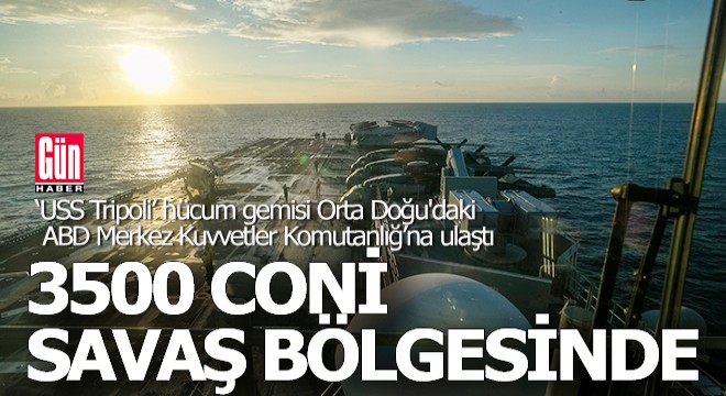 3500 Coni İran için Orta Doğu'ya geldi