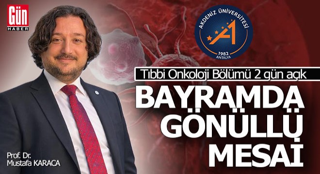Akdeniz Üniversitesi Onkoloji Bölümü'nde gönüllü mesai
