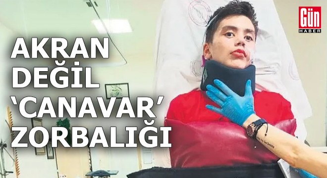 Akran değil ‘canavar' zorbalığı