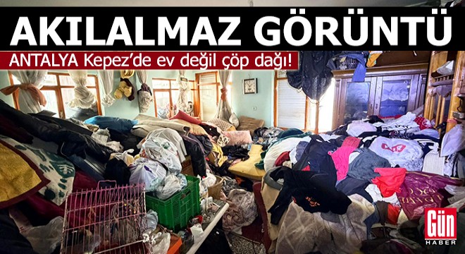 Antalya Kepez'de ev değil çöp dağı