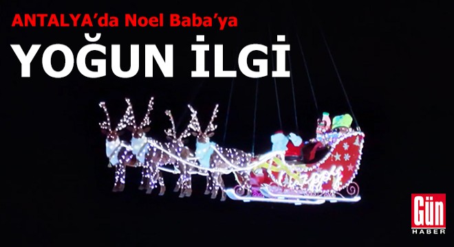 Antalya'da Noel Baba'nın figürlerine büyük ilgi