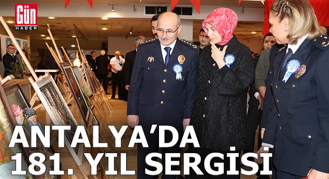 Antalya'da Polis Teşkilatı'nın 181'inci yılına özel sergi