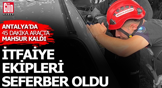 Antalya'da itfaiye ekipleri seferber oldu