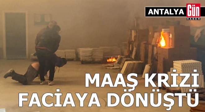 Antalya'da maaş krizi faciaya dönüştü