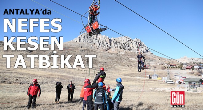 Antalya'da nefes kesen tatbikat