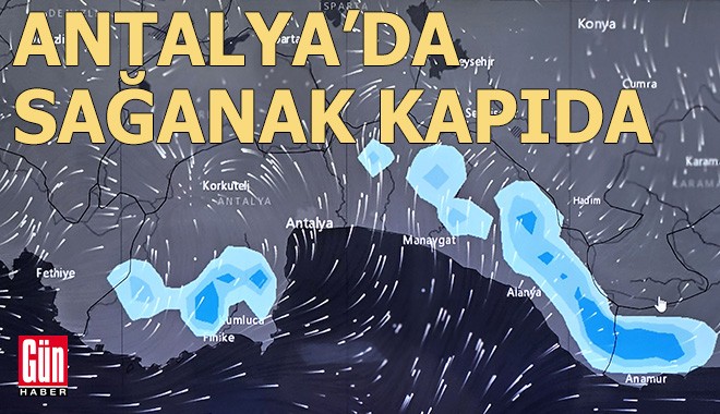 Antalya'da sağanak kapıda!