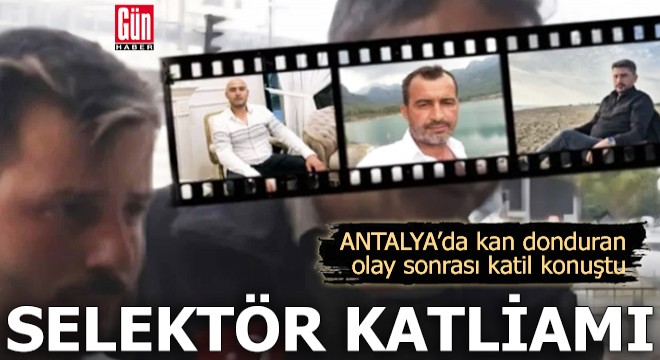 Antalya'da selektör katliamı!