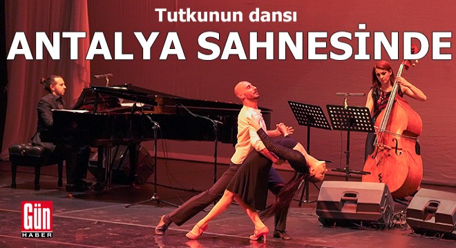 Antalya'da tutkunun dansı