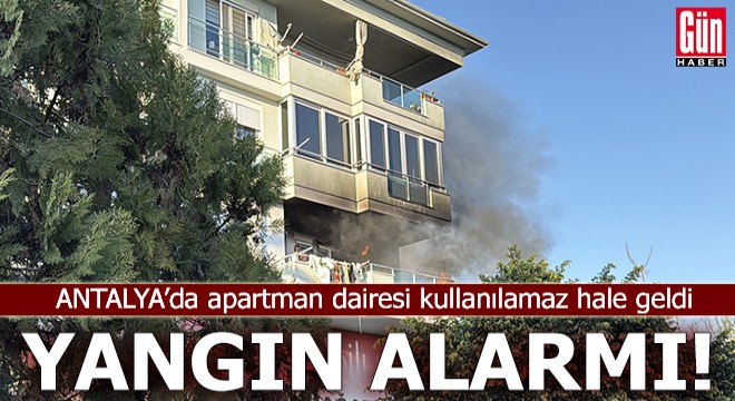 Antalya'da yangın alarmı!