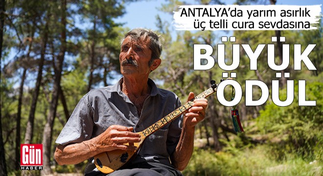 Antalya'da yarım asırlık üç telli cura sevdasına büyük ödül