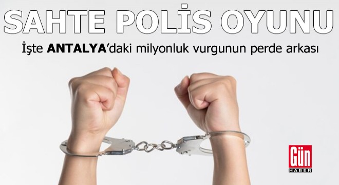 Antalya'daki milyonluk vurgunun perde arkası