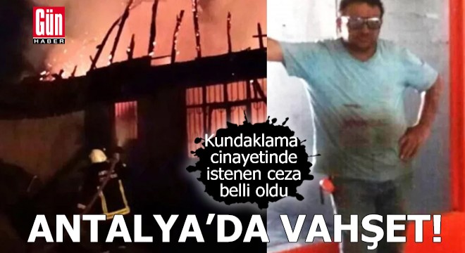 Antalya'daki vahşetin cezası belli oldu