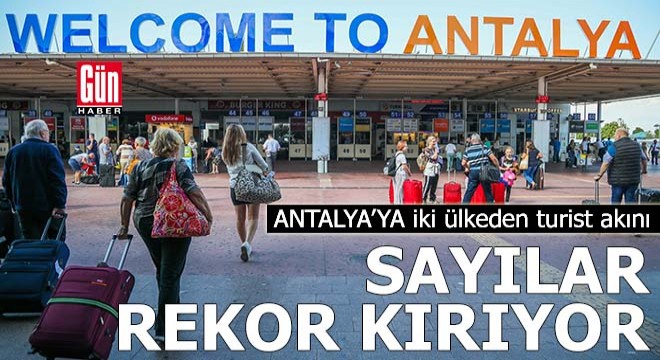 Antalya'ya iki ülkeden turist akını