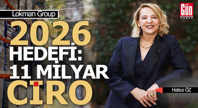 Antalyalı Lokman Group'un 2026 hedefi: 11 milyar TL ciro