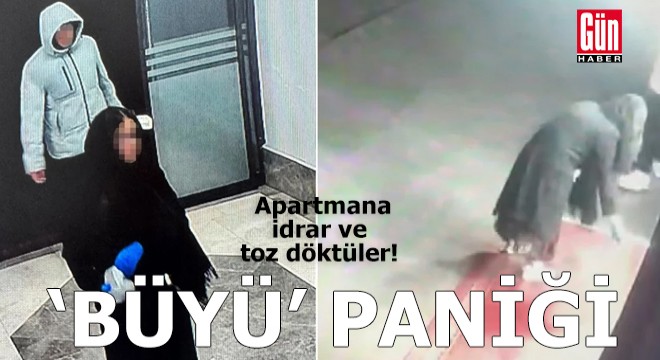 Apartmanda 'büyü' paniği: İdrar ve toz döktüler