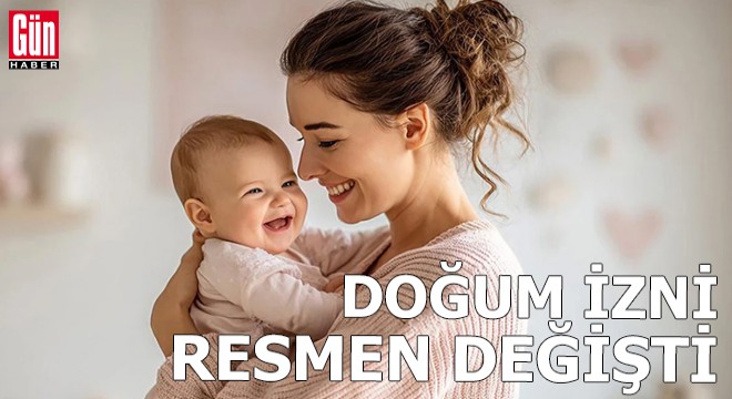 Doğum izni resmen değişti