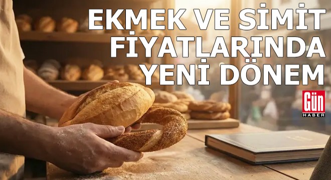 Ekmek ve simit fiyatında yeni dönem