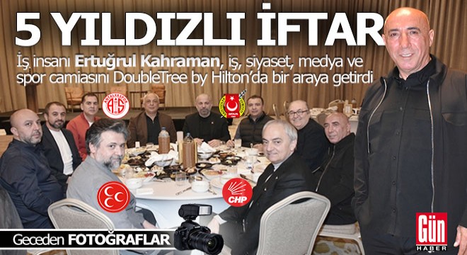 Ertuğrul Kahraman'dan 5 yıldızlı iftar