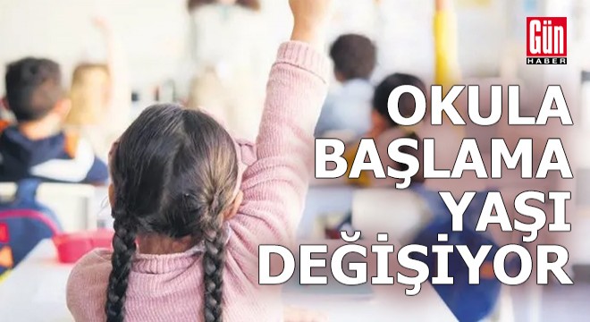 İlkokula başlama yaşı yükseltiliyor