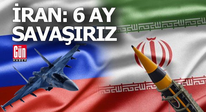 İran: 6 ay savaşı sürdürebiliriz