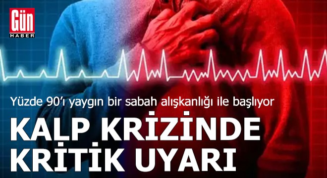 Kalp krizi konusunda kritik uyarı