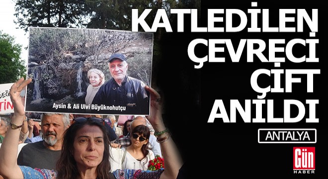 Katledilen Antalyalı çevreci çift anıldı