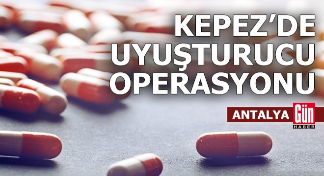 Kepez'de uyuşturucu operasyonu