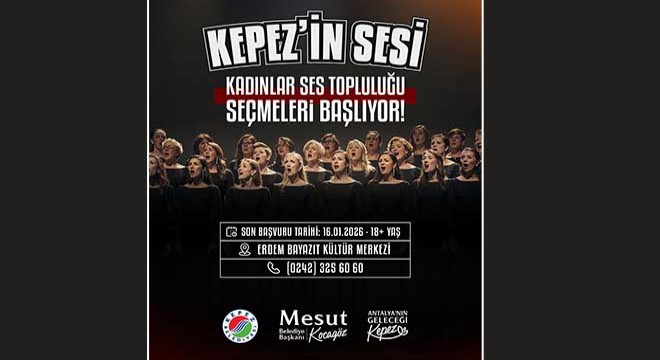 Kepez'in Sesi Kadınlar Ses Topluluğu seçmeleri başladı