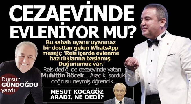 Muhittin Böcek cezaevinde evleniyor mu?
