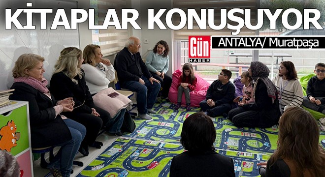 Muratpaşa Belediyesi ve Adalya Vakfı işbirliği; Kitaplar konuşuyor