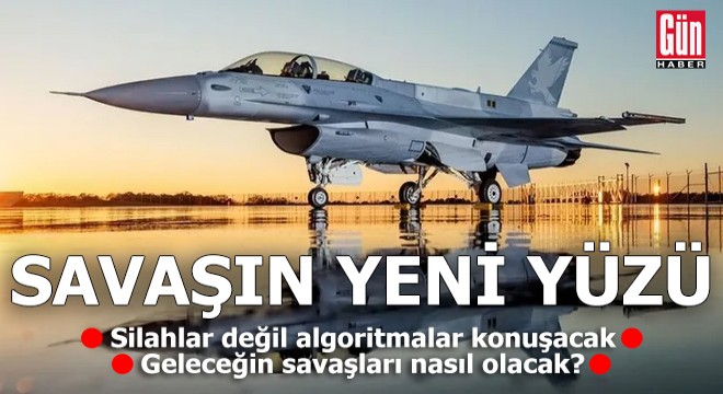Savaşın yeni yüzü! Silahlar değil algoritmalar konuşacak