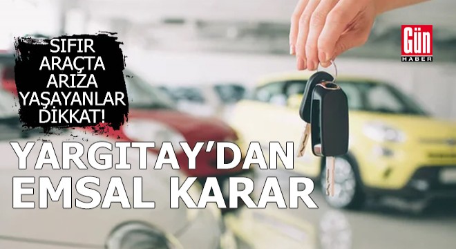 Sıfır araçta arıza yaşayanlar dikkat: Emsal karar