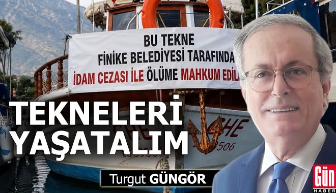 Tekneleri yaşatalım