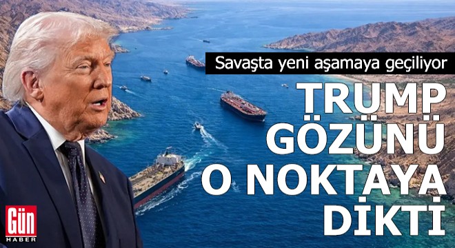 Trump gözünü o noktaya dikti