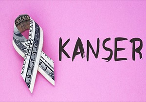 Kanser tedavisi olurken paranızı kaptırmayın